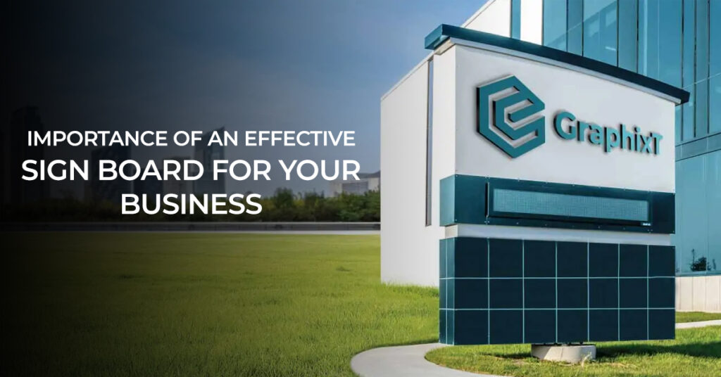 Importance of an Effective Sign Board for your Business