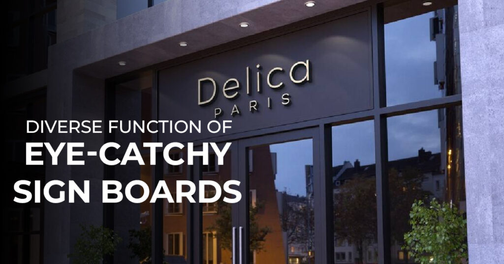 Diverse Function of Eye-Catchy Sign Boards