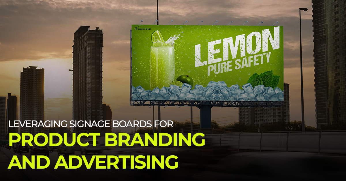 Leveraging Signage Boards for Product Branding and Advertising