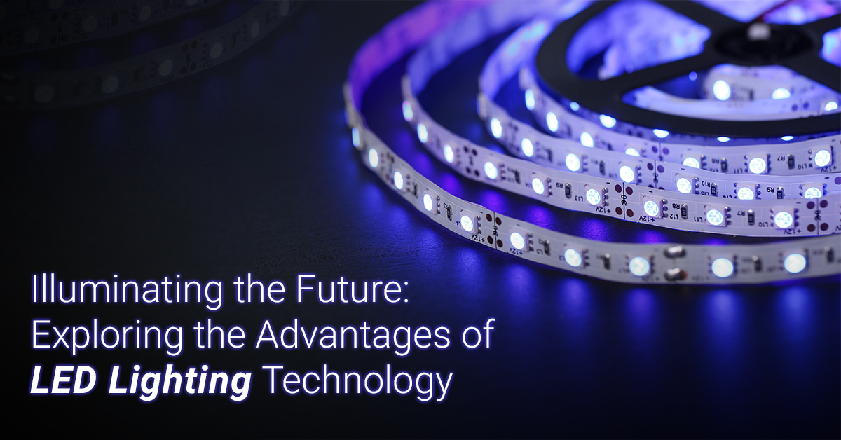 Illuminating the Future: Exploring the Advantages of LED Lighting Technology