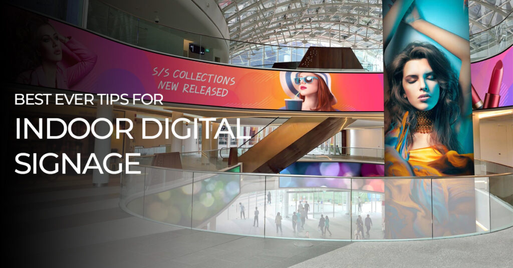 Best ever tips for indoor digital signage