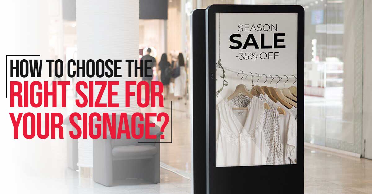 How To Choose The Right Size For Your Signage