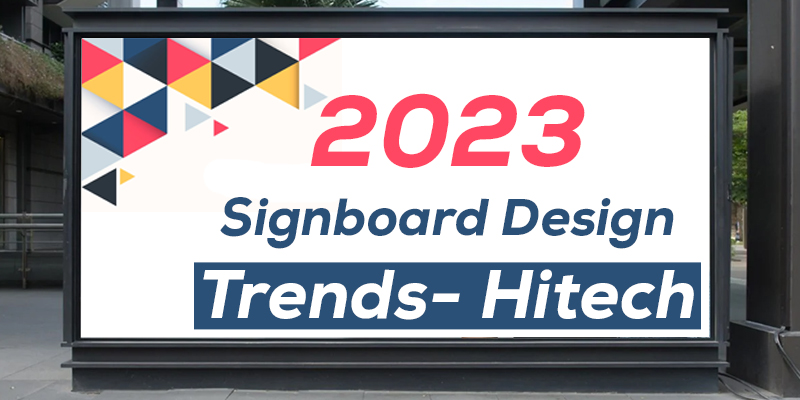 2023-Signboard-Design-Trends-Hitech