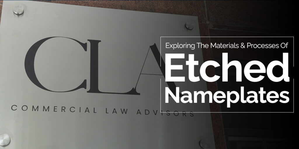 Exploring The Materials & Processes Of Etched Nameplates