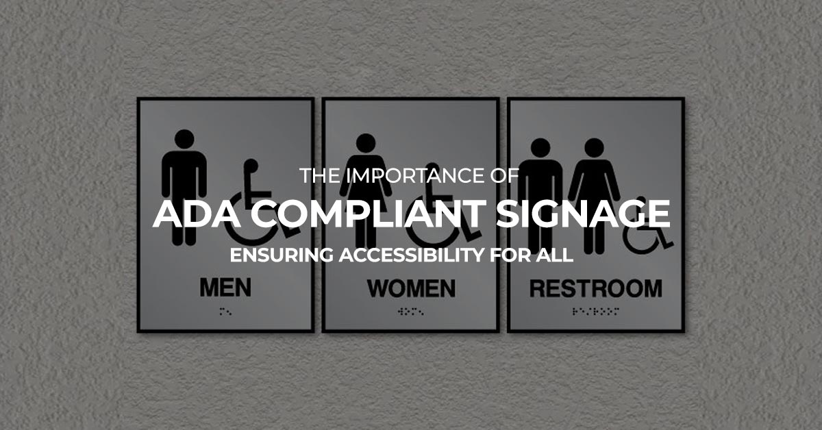 The Importance of ADA Compliant Signage Ensuring Accessibility for All