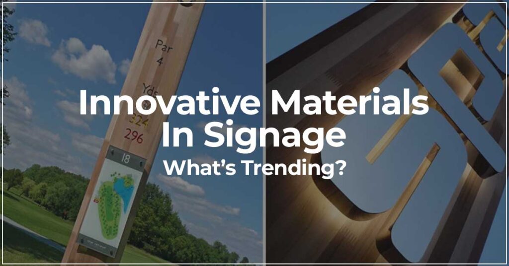 Innovative Materials in Signage Whats Trending