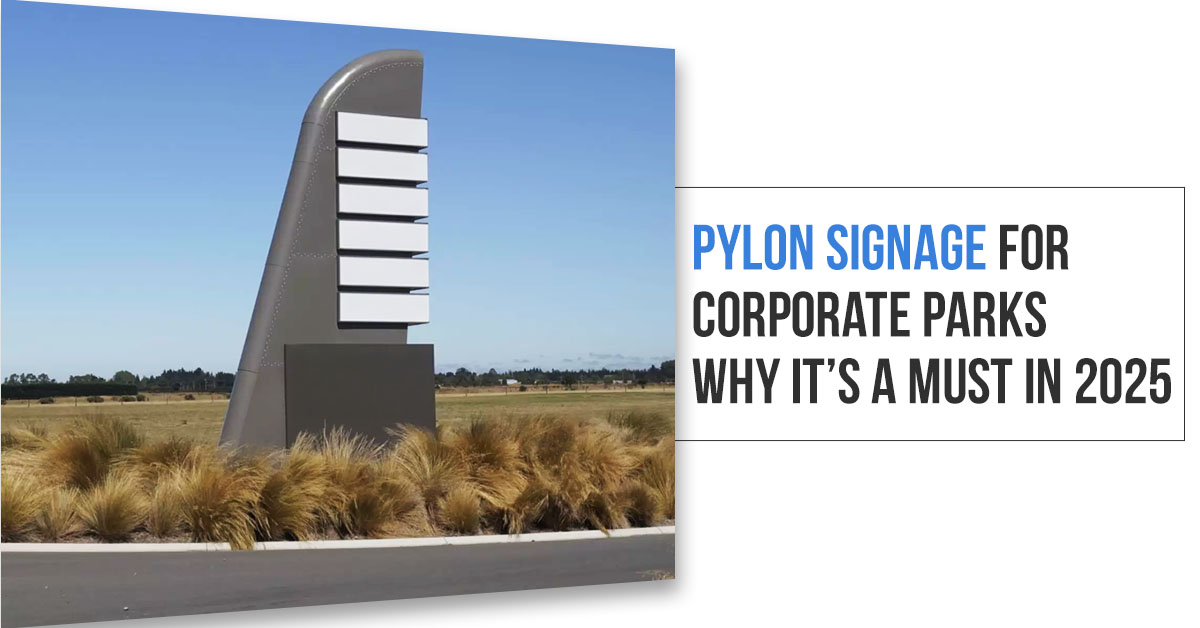 Pylon Signage for Corporate Parks: Why Its a Must in 2025